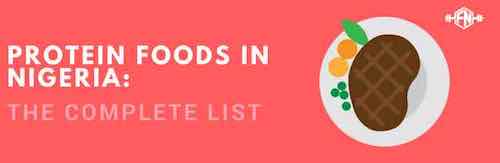 Protein Foods In Nigeria Protein Foods In Nigeria