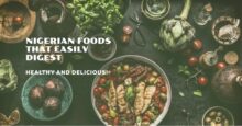 Nigerian foods that easily digest