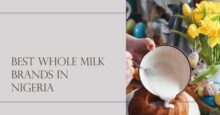 Best Whole Milk in Nigeria
