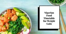 7 Nigerian Food Timetable For Weight Gain